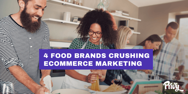 4 Food Brands Crushing Ecommerce Marketing & What You Can Learn From Them_Blog Header Image