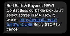 Bed Bath & Beyond curbside pickup text message campaign